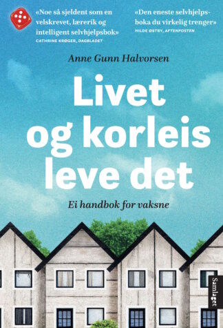 boka Livet og korleis leve det ei handbok for vaksne av Anne Gunn Halvorsen